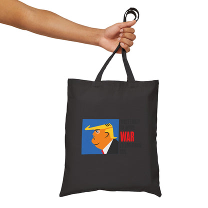 Cotton Canvas Tote Bag Trump Most Likely to Bring War to American Soil