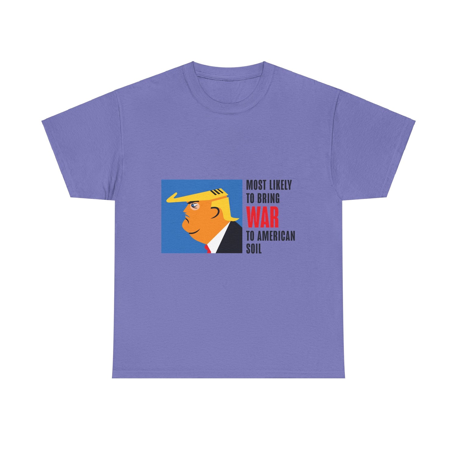 Unisex Heavy Cotton Tee, Harris Walz, Trump, T-shirt, Most Likely to Bring War to American Soil