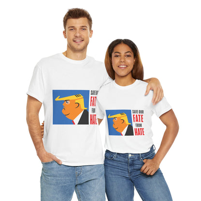 Unisex Heavy Cotton Tee, Harris Walz, Trump, T-shirt, Color Save Our Fate from Hate