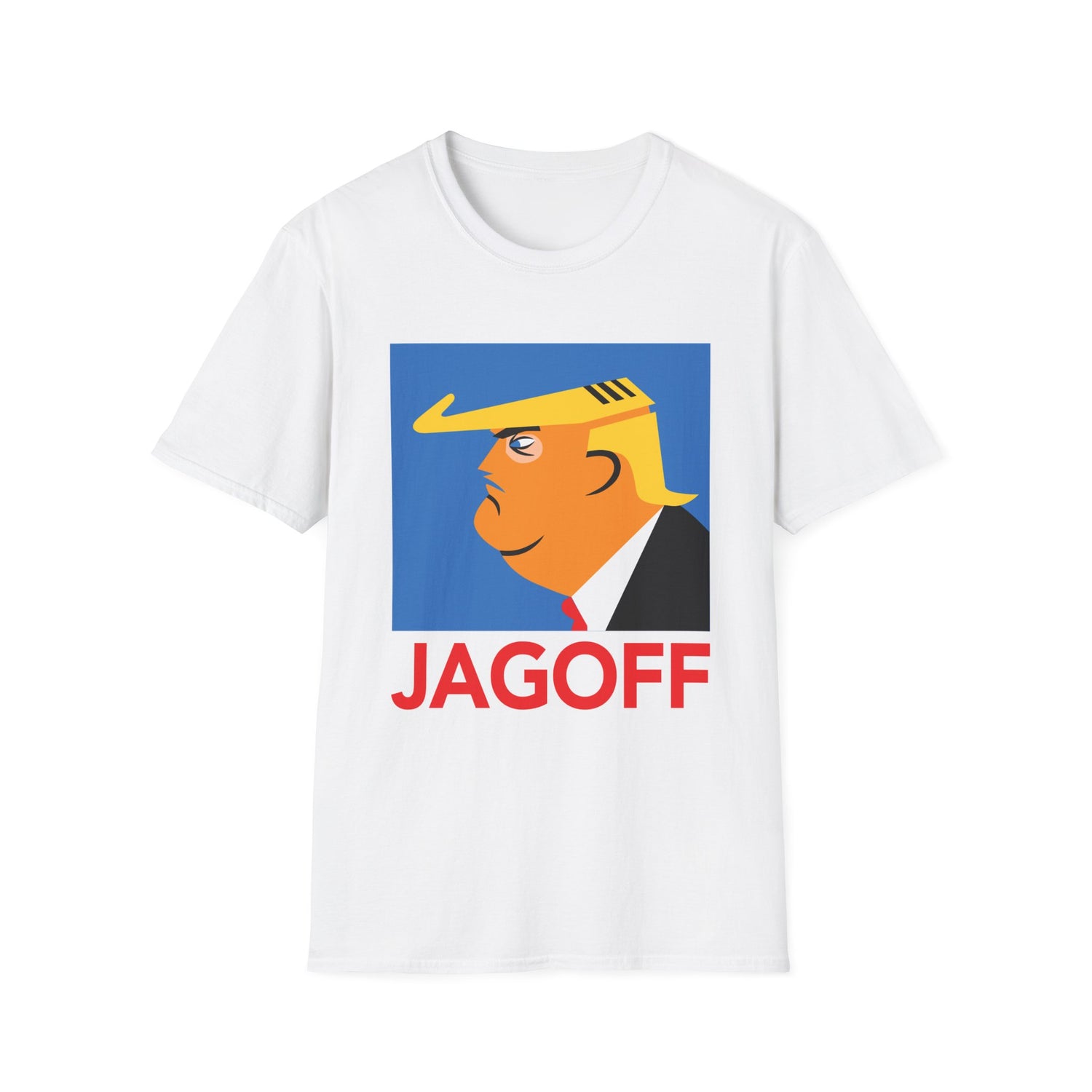 Unisex Softstyle T-Shirt - Trump is a JAGOFF