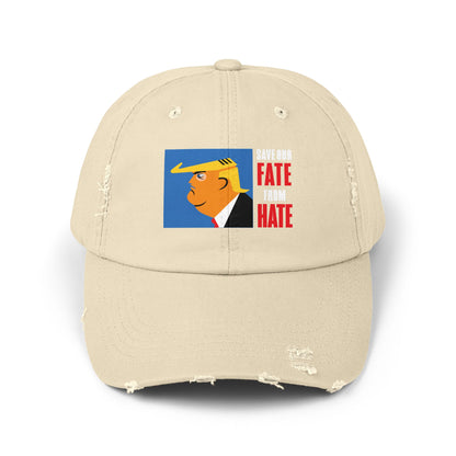 Unisex Distressed Cap, Harris Walz, Trump, Save Our  Fate from Hate, hats