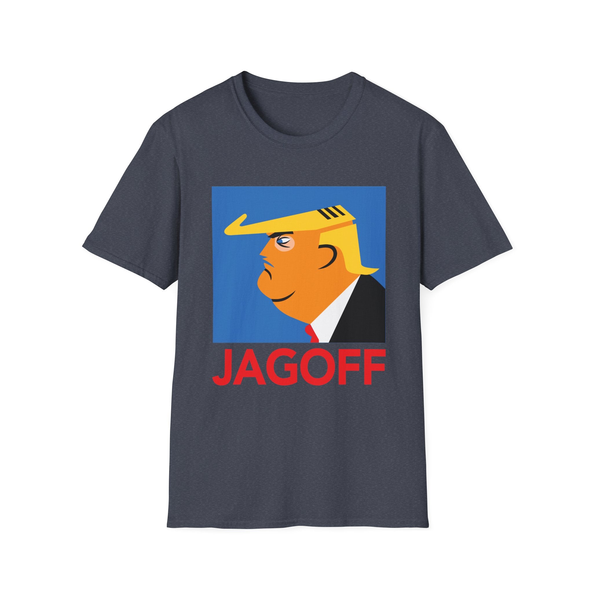 Unisex Softstyle T-Shirt - Trump is a JAGOFF