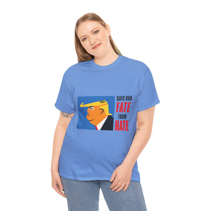 Unisex Heavy Cotton Tee, Harris Walz, Trump, T-shirt, Color Save Our Fate from Hate